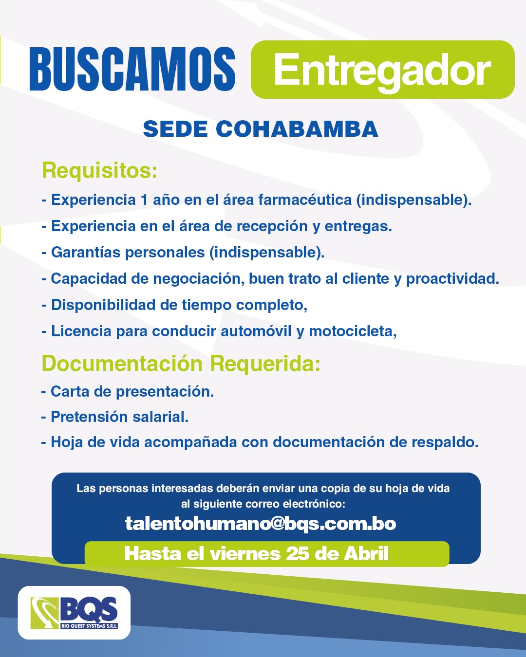 Oferta Laboral🔈 COCHABAMBA 📍 Continuamos creciendo y buscamos  un ENTREGADOR. Si cumples con los requisitos envíanos tu CV al siguiente correo: 👉talentohumano@bqs.com.bo ❗️Fecha Limite de postulación 25 de ABRIL❗️