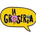 La Grosería